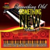 Something Old, Something New (Volume Four), 2009