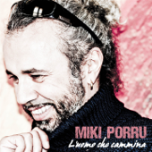 L'uomo che cammina - Miki Porru