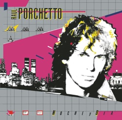 Raul Porchetto - La Llama de Tu Amor