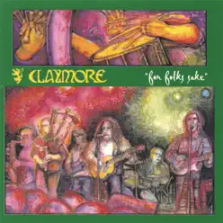 For Folks Sake - Claymore For Folks Sake - Claymore