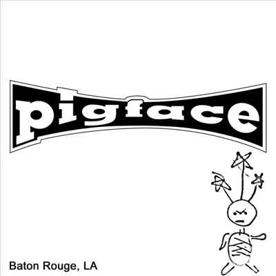 Baton Rouge, LA - Pigface