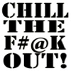 Chill the F#@K Out!, 2011