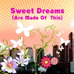 Sweet Dreams (Are Made Of This) - EP by Various Artists album reviews, ratings, credits