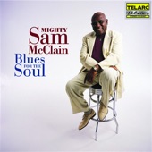 Mighty Sam McClain - Sing Me Some Blues