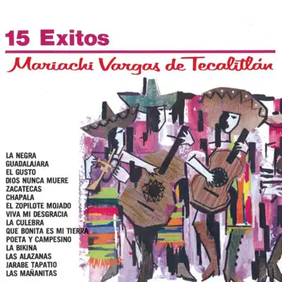 Serie Oro 15 Exitos del Mariachi Vargas de Tecalitlan - Mariachi Vargas de Tecalitlán Serie Oro 15 Exitos del Mariachi Vargas de Tecalitlan - Mariachi Vargas de Tecalitlán