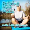 Relaxing Yoga Music On the Lake With Loons (Nature Sounds and Music) - Single album lyrics, reviews, download