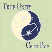 True Unity - Chuck Pyle