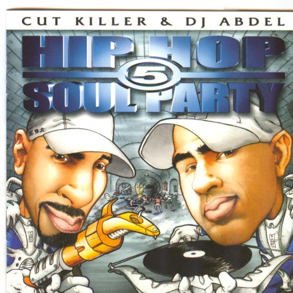 Cut Killer and Dj Abdel: Hip Hop Soul Party, Vol. 5 - Multi-interprètes