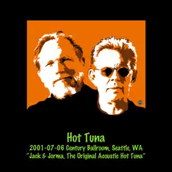 2001-07-06 Century Ballroom, Seattle, WA - Hot Tuna