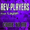 Come to Me (feat. Laylah) - EP