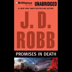 Promises in Death: In Death, Book 28 (Unabridged)