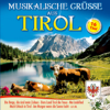 Musikalische Grüsse aus Tirol - Разные артисты