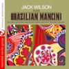 Jack Wilson Plays Brazilian Mancini (Remastered), 2010