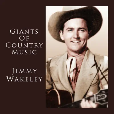 Giants Of Country Music - Jimmy Wakely