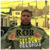 R.O.B. Presents Get Down Records