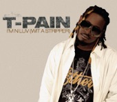 T-Pain - I'm In luv With A Stripper