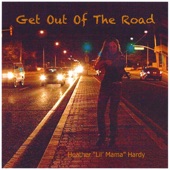 Heather "Lil Mama" Hardy - Get Out of the Road