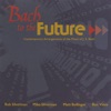 Bach to the Future