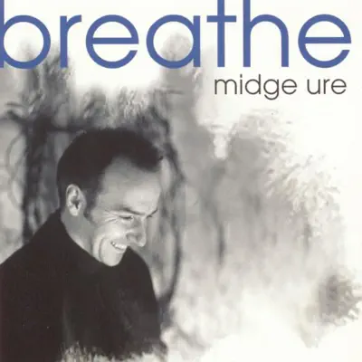 Breathe - Midge Ure