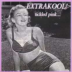 Tickled Pink - Extra Kool