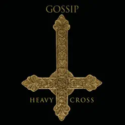 Heavy Cross - Single - Gossip