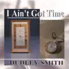 I Ain't Got Time album lyrics, reviews, download