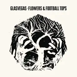 Flowers & Football Tops - EP - Glasvegas
