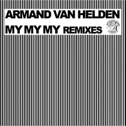 My My My Remixes - Armand Van Helden