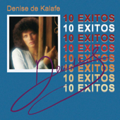 Denise de Kalafe 10 Exitos - Denise de Kalafe