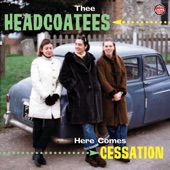 Thee Headcoatees - You're Gonna Get What's Coming