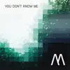 You Don't Know Me - EP album lyrics, reviews, download