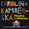 Říkadla a křikadla - Karolína Kamberská