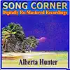 Stream & download Song Corner: Alberta Hunter (Remastered)