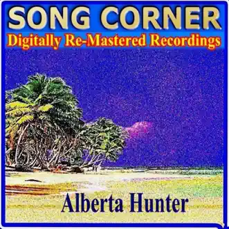 Song Corner: Alberta Hunter (Remastered) by Alberta Hunter album reviews, ratings, credits