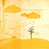 Justin McRoberts - Amazing Grace