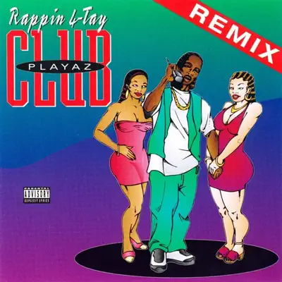 Playaz Club (Remix) - Rappin' 4-Tay
