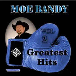 Greatest Hits of Moe Brandy Volume 2 - Moe Bandy