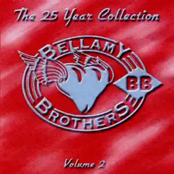 The 25 Year Collection, Vol. 2 (Re-Recorded Versions) - The Bellamy Brothers