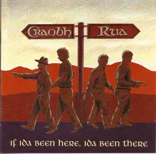 télécharger l'album Craobh Rua - If Ida Been Here Ida Been There