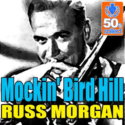 Mockin' Bird Hill (Remastered) - Single - Russ Morgan