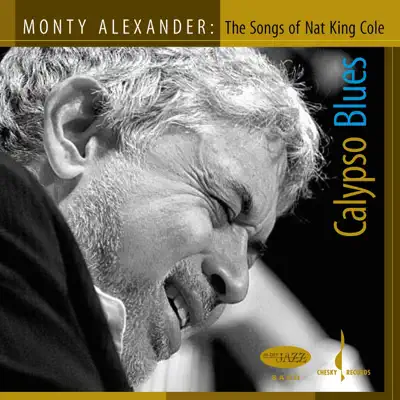 Calypso Blues - Monty Alexander: The Songs of Nat King Cole - Monty Alexander