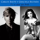Carlos Baute y Graciela Beltran - Tú no sabes qué tanto (Regional Mexicana Remix) [con Graciela Beltrán]