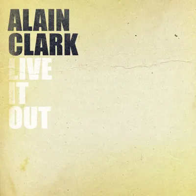 Live It Out - Alain Clark