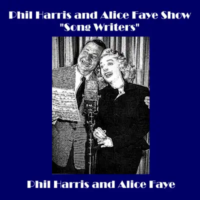 Phil Harris and Alice Faye Show - "Song Writers" - Phil Harris