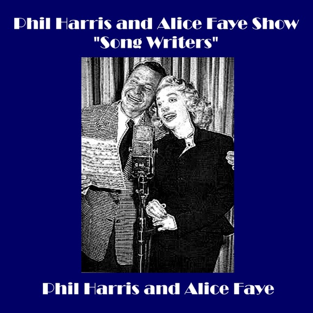 Phil Harris and Alice Faye Show - "Song Writers"