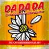 Die Plattenschubser - Da Da Da (feat. Any)