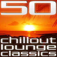 Various Artists - 50 Chillout Lounge Classics, Vol. 1 artwork