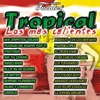 Tropical - los Mas Calientes