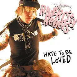 Hate to Be Loved - River City Rebels