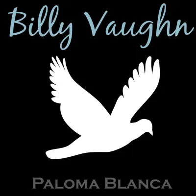Paloma Blanca - Billy Vaughn